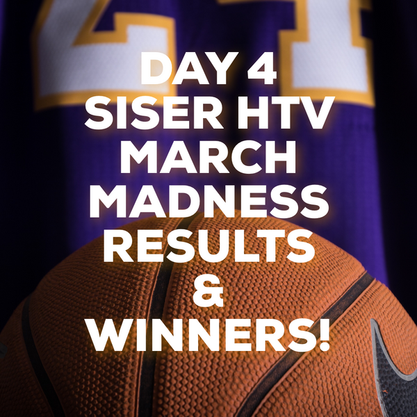 SISER HTV MARCH MADNESS DAY 4: RESULTS & WINNERS!