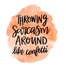 FUNNY/SARCASM LIFE - Sublimation Transfers (8.5 x 11") - Ready to Press!