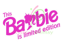 BARBIE LIFE - DTF Transfers (11.75" wide) - BUY 2, SAVE $2! EVERYDAY DISCOUNT!