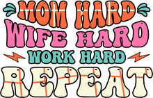 MOM LIFE - HTV Transfers (10.75" wide) for Blanks - Ready to Press!