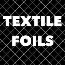 Textile Foils - LAST CHANCE SALE!