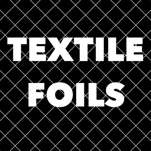 Textile Foils - LAST CHANCE SALE!